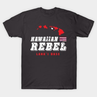 Hawaiian Rebel Lanai Hawaii Base Aloha T-Shirt